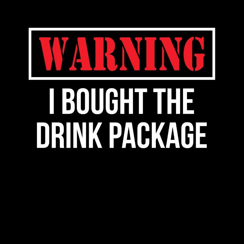 Warning I Bought The Drinks Package Shirt