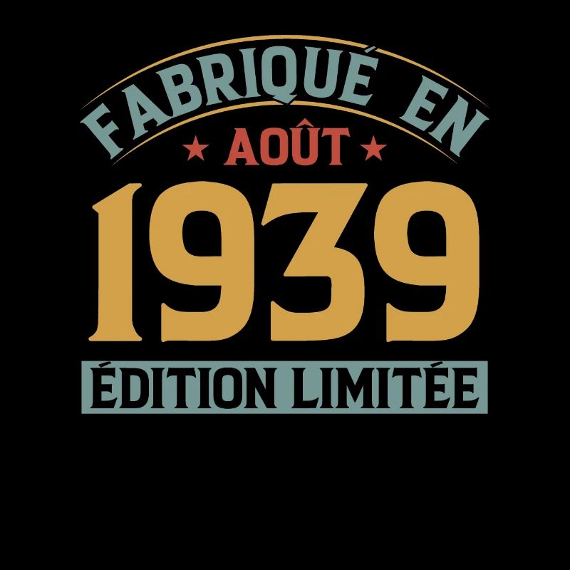 Fabriqué En Août 1939 Édition Limitée