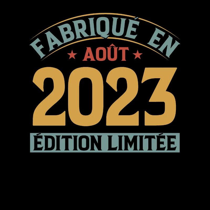 Fabriqué En Août 2023 Édition Limitée