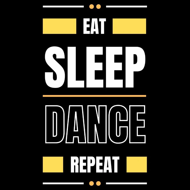 eat sleep dance repeat geschenk idee tanzen spruch
