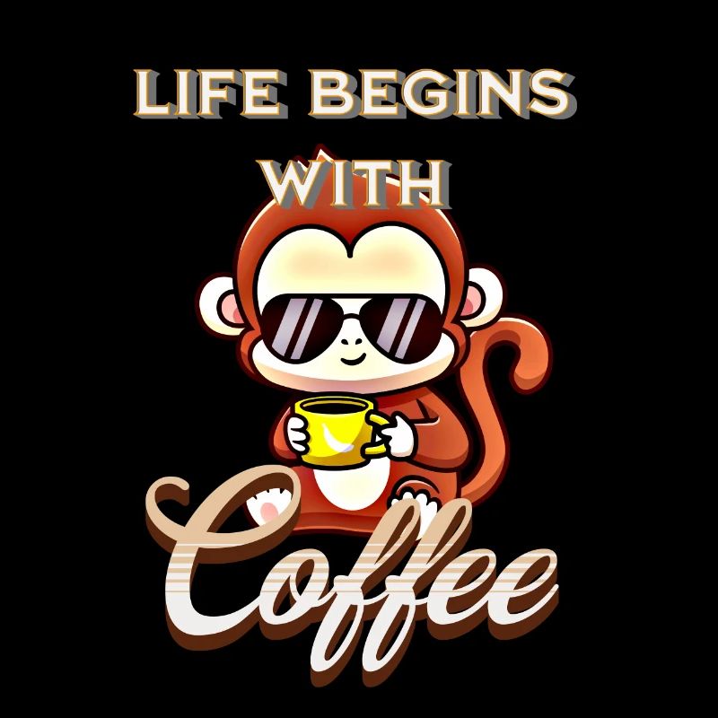 Life begins with Coffee Affe Kaffeeliebhaber