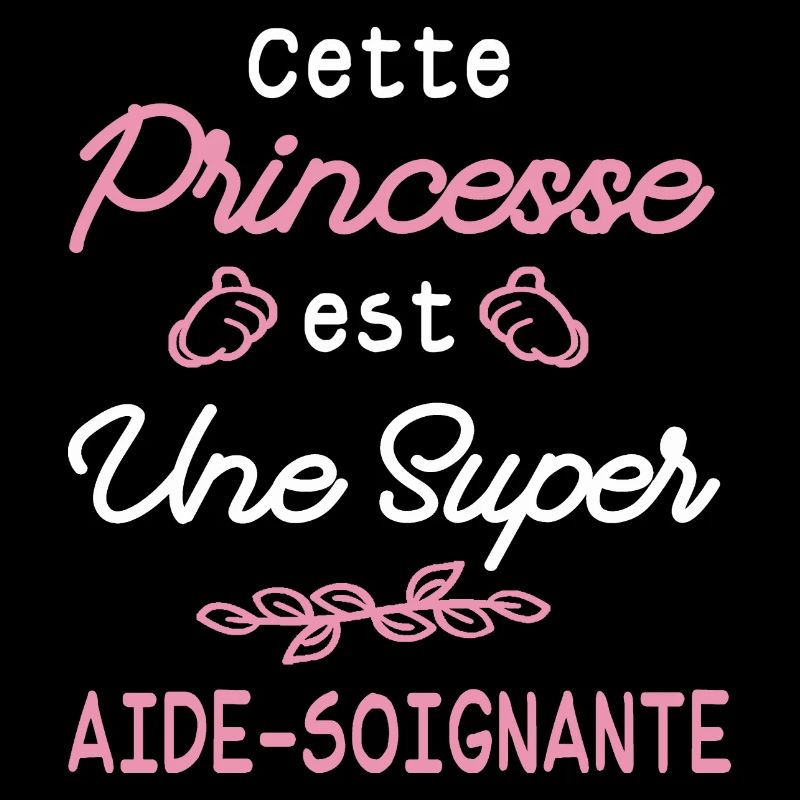 princesse et aide-soignante / super aide-soignante