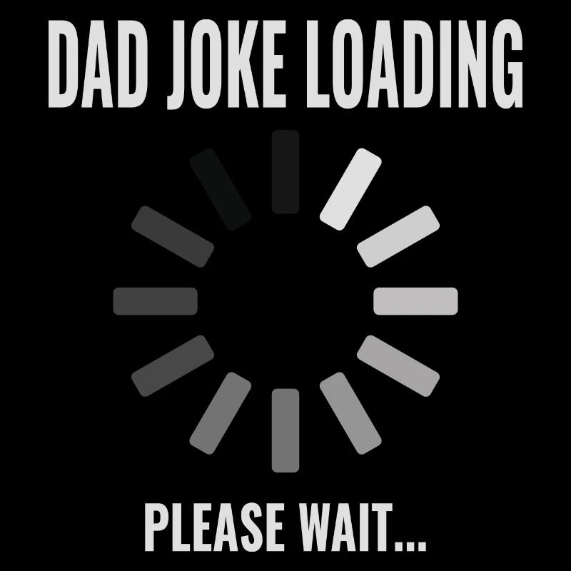 Vater Spruch Dad Joke Loading