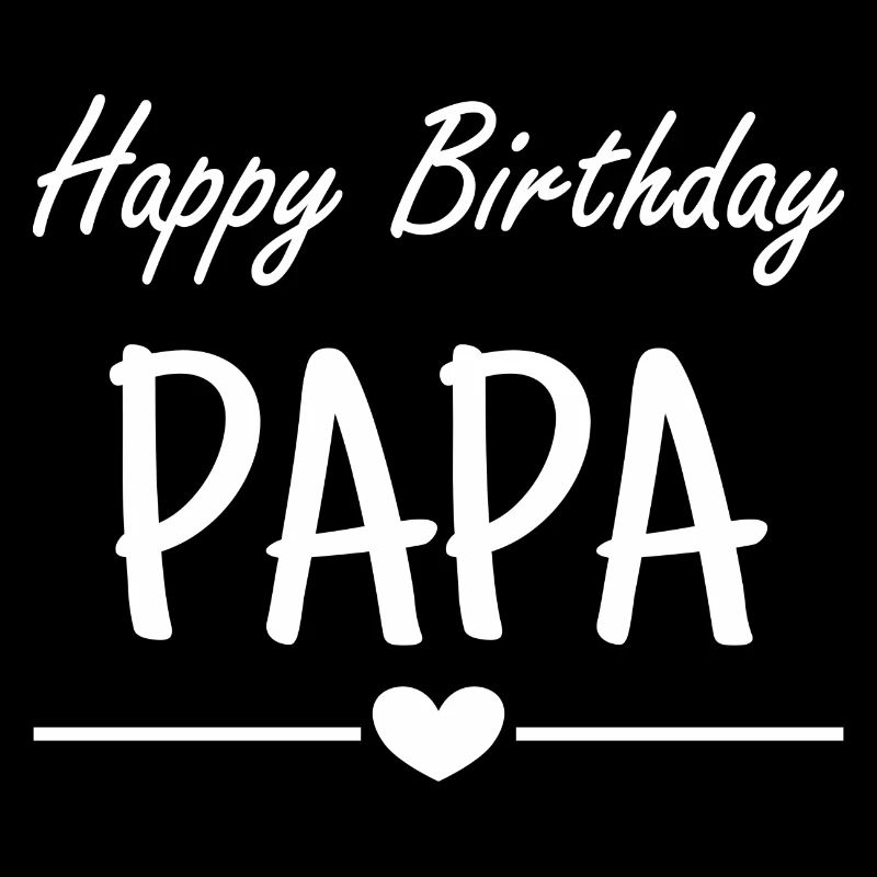 Joyeux anniversaire papa!