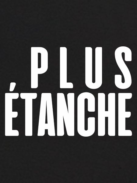 plus étanche