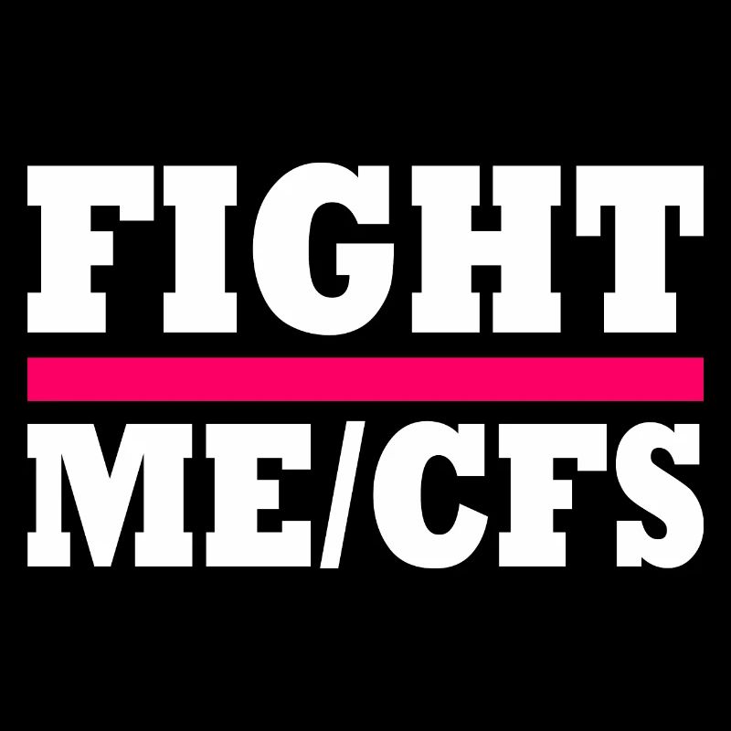 Me/cfs - fight me/cfs