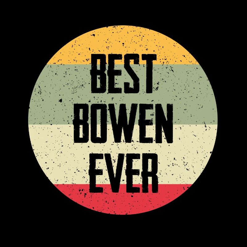 Best Bowen Ever