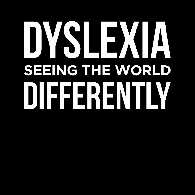 Dyslexia Seeing The World Differently