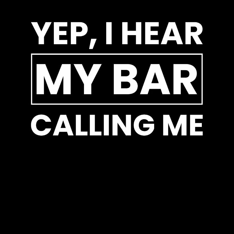 Yep I Hear My Bar Calling Me Barkeeper Bartender