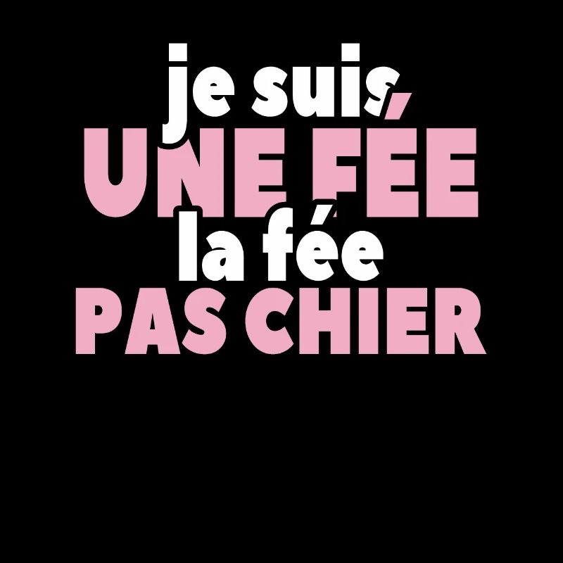 Je Suis Une Fée La Fée Pas Chier