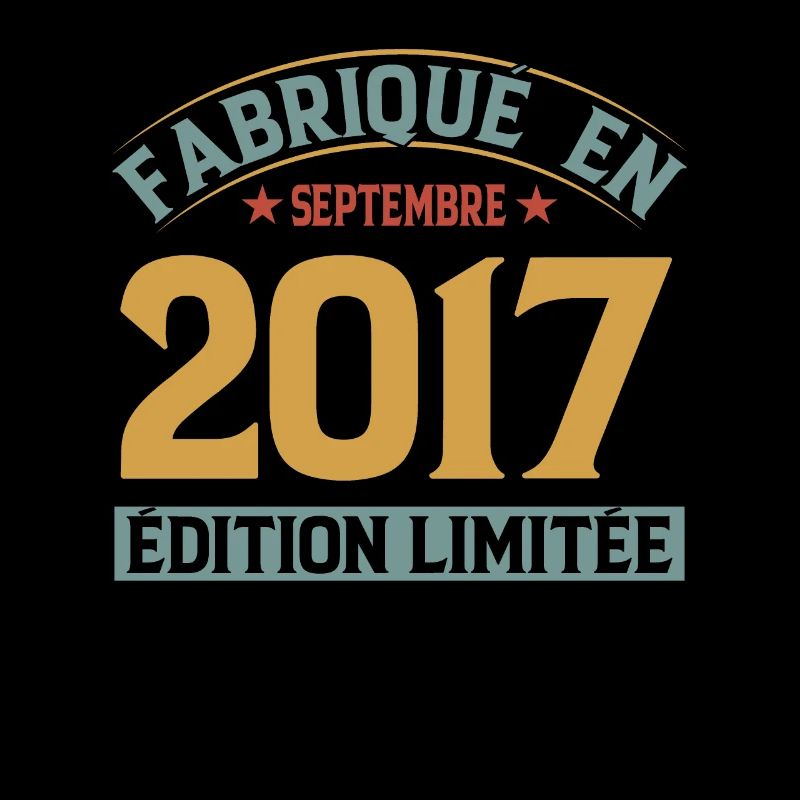 Fabriqué En Septembre 2017 Édition Limitée