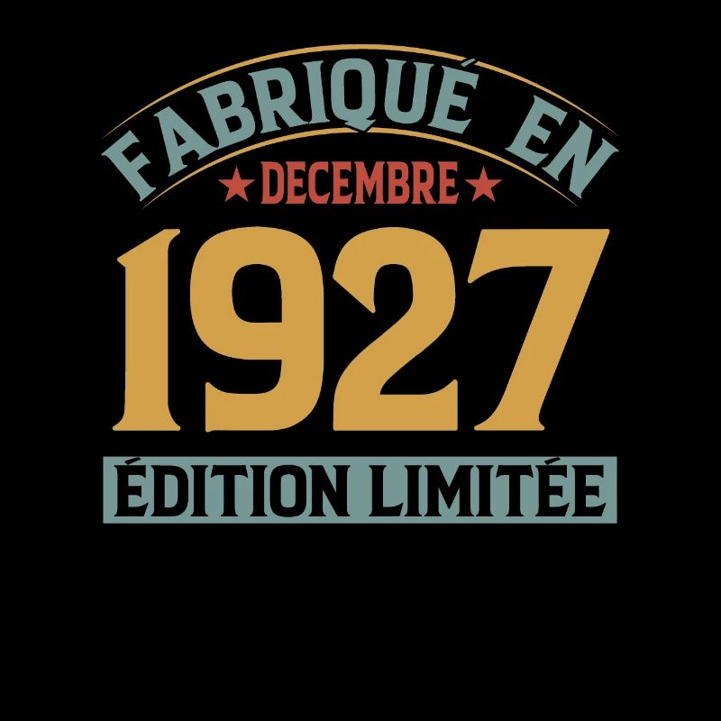 Fabriqué En Décembre 1927 Édition Limitée