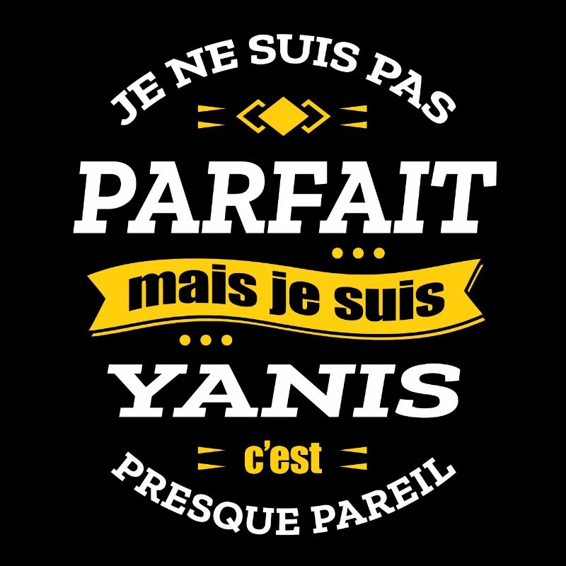 YANIS PARFAIT - PRENOM YANIS