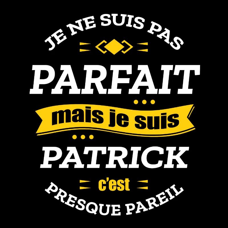 PATRICK PARFAIT - PRENOM PATRICK