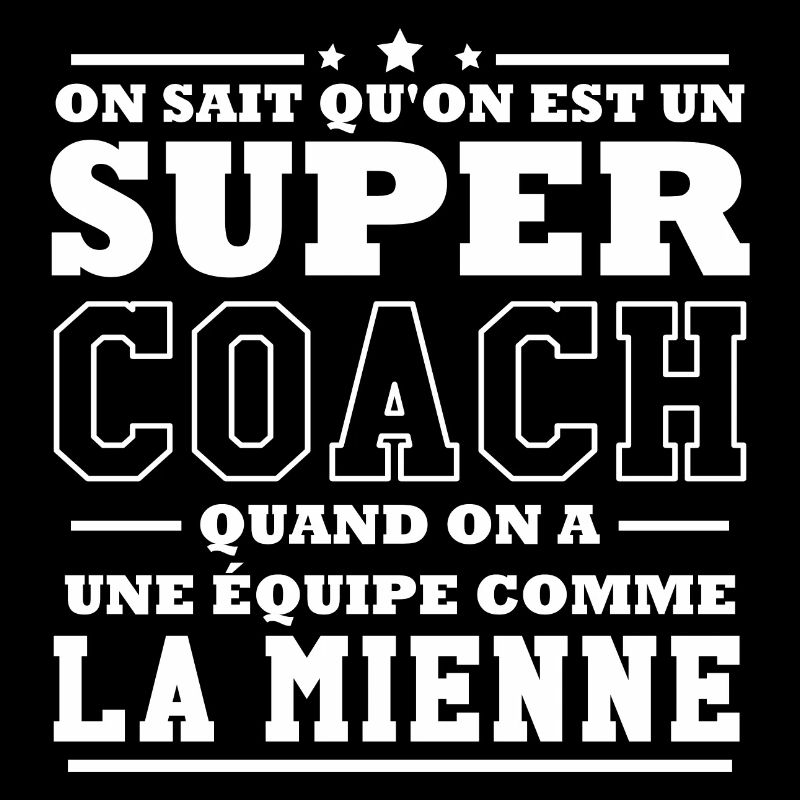 On sait qu'on est un super coach