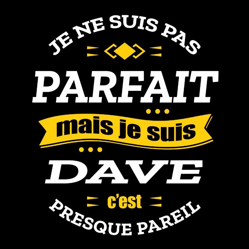 DAVE PARFAIT - PRENOM DAVE