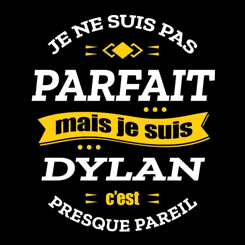 DYLAN PARFAIT - PRENOM DYLAN