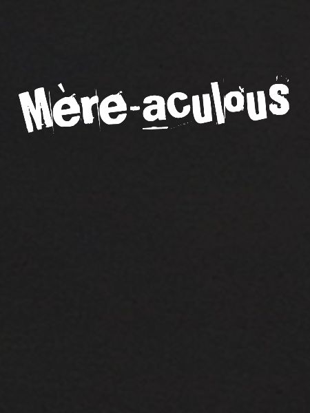 Mère-aculous Beauty