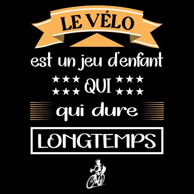Le vélo est un jeu d'enfant qui dure longtemps