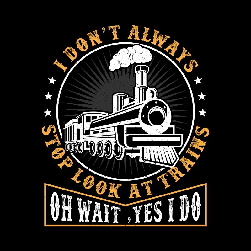 I dont always stop look at trains OH Wait yes i do