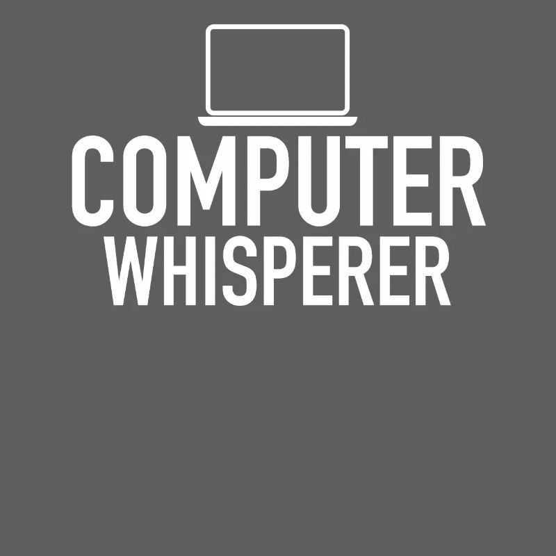 Computer Whisperer Tech Support IT Support IT Nerd
