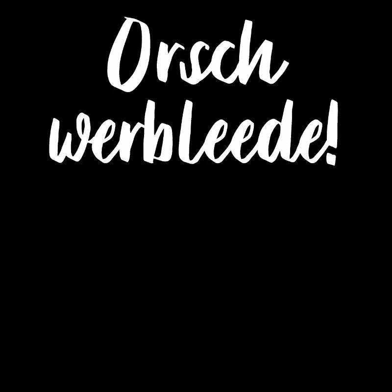 Orsch werbleede! - Sächsischer Dialekt