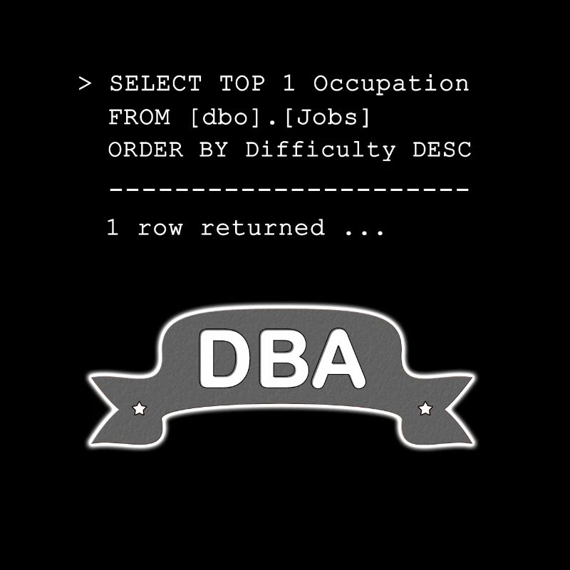 Datenbankadministrator DBA SQL Witzig