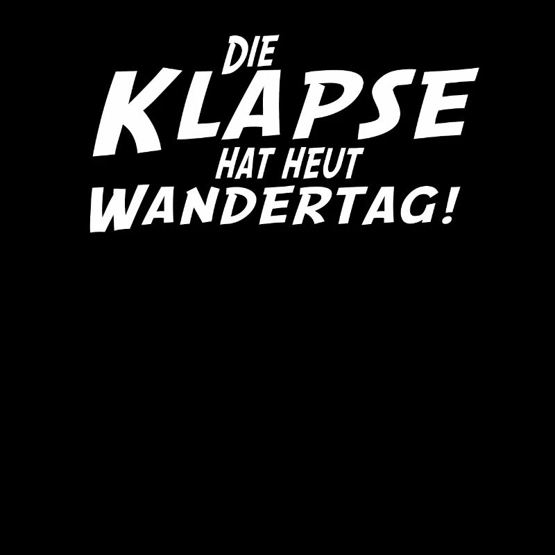 Die Klapse hat heut Wandertag Wanderung