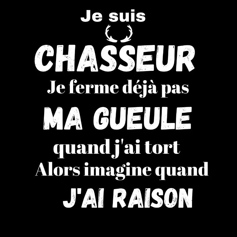 Je suis chasseur