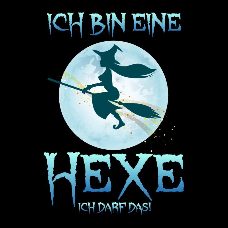 Ich Bin eine Hexe ich darf Das