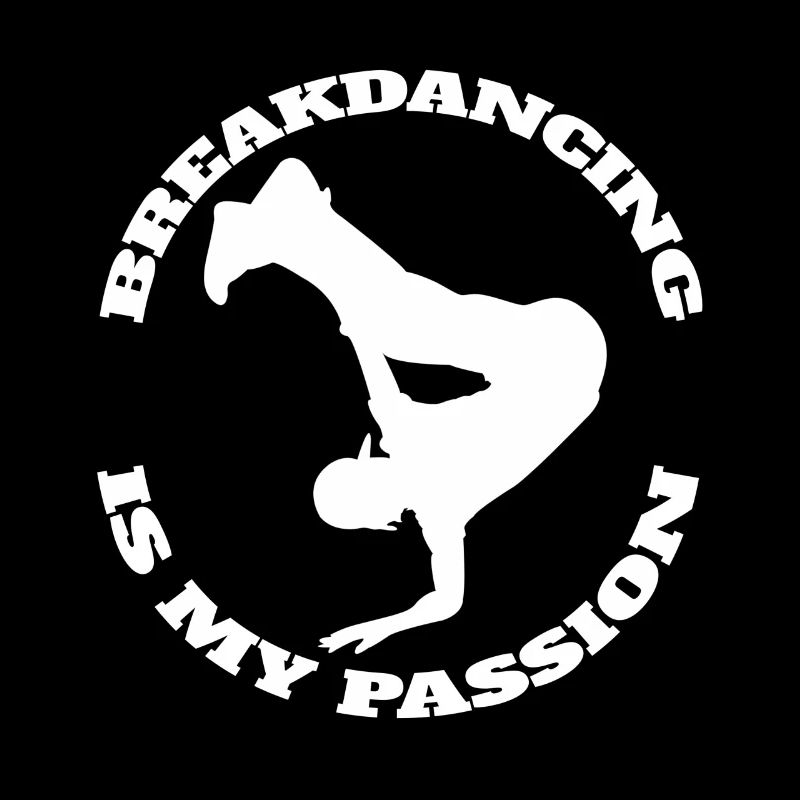 Breakdance Dance Sport Dancer Gift Dancing