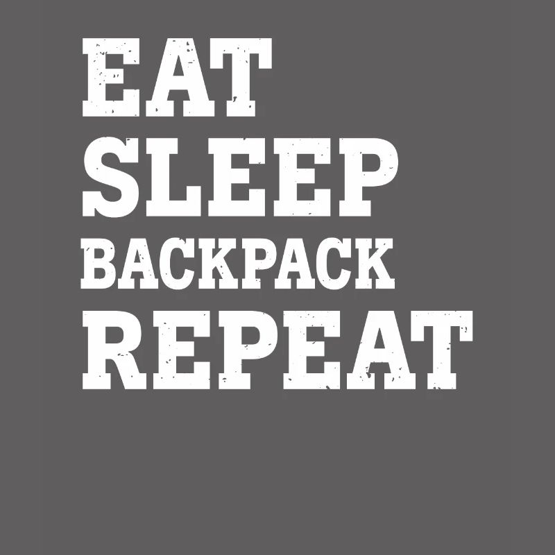 EAT SLEEP BACKPACK REPEAT FUNNY SARCASTIC
