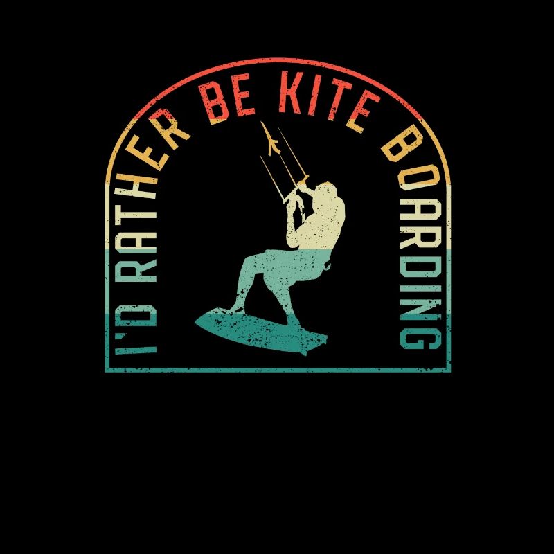 Funny Kitesurfing Boarder Kiter I'd Rather Be