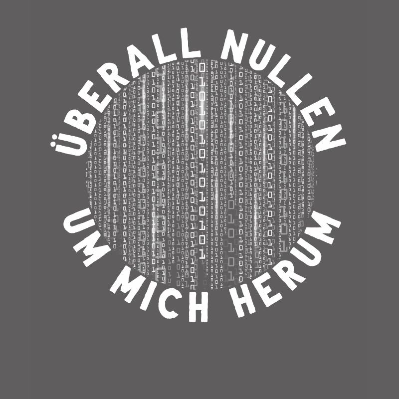 Überall Nullen Um Mich Herum Nerd Programmierer