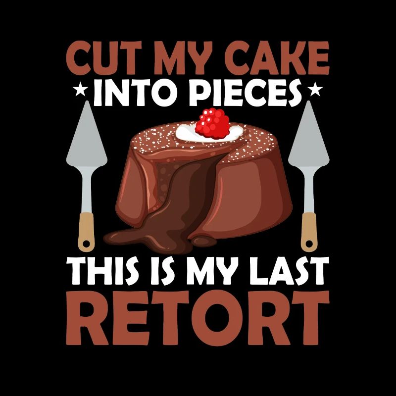 Couper mon gâteau en morceaux C’est ma dernière réplique Bak