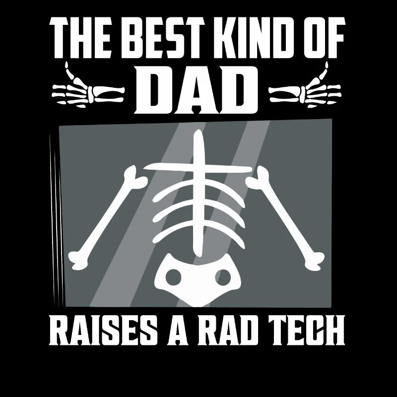 Le meilleur type de père élève un Rad Tech Rad Tech Ra