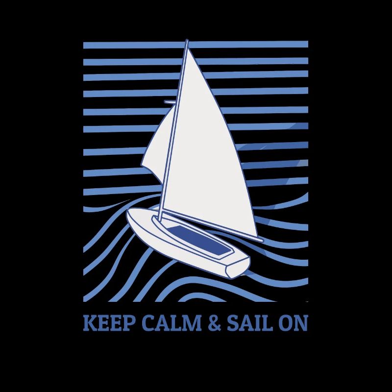 Sailing Keep Calm And Sail On
