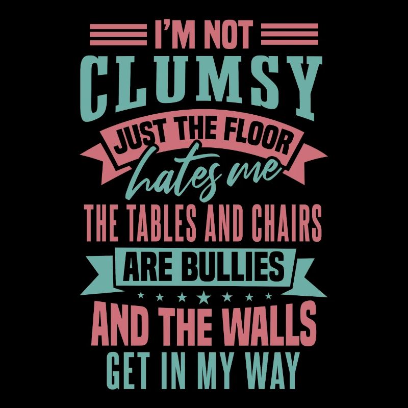 I'm Not Clumsy
