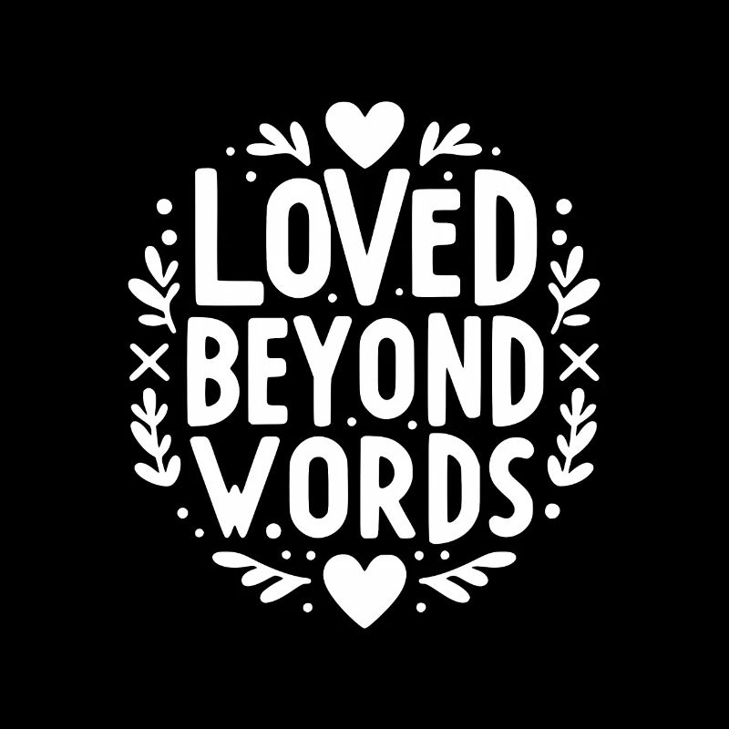Loved Beyond Words