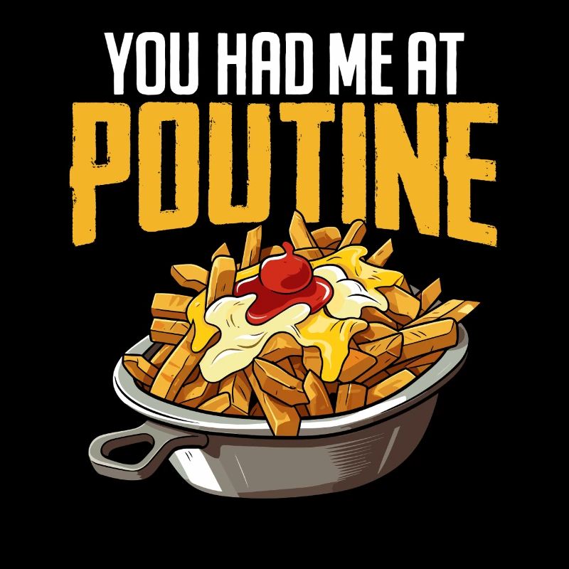 Du hattest mich bei Poutine Kanadische Küche Lustig