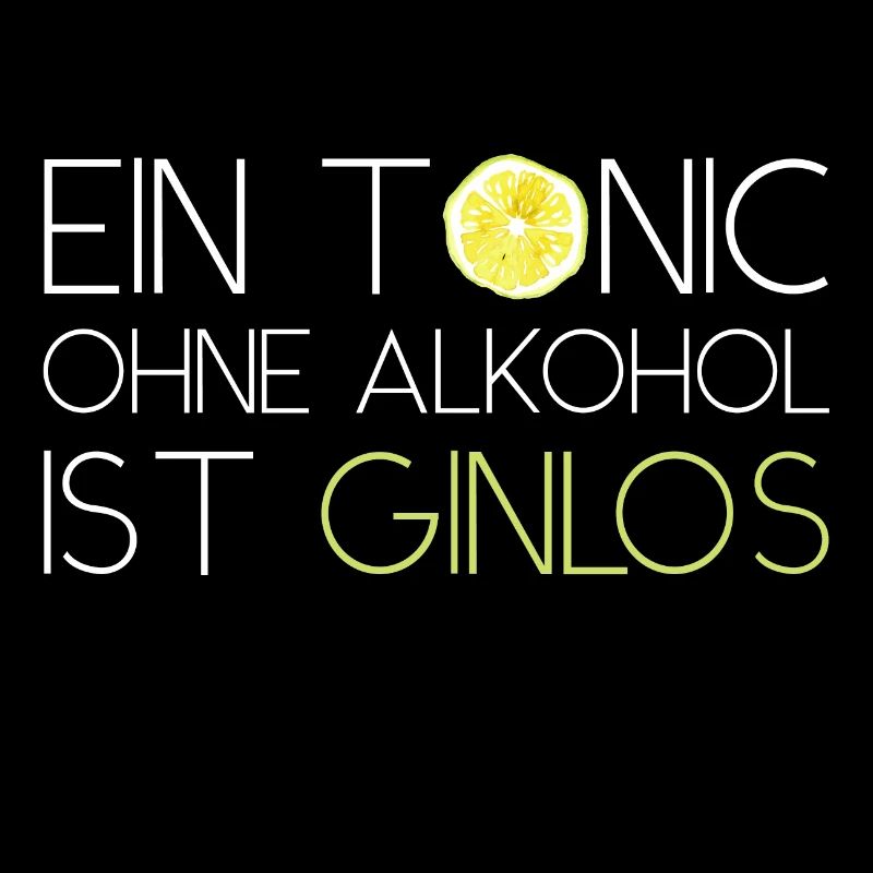 Gin Tonic Spruch Ein...