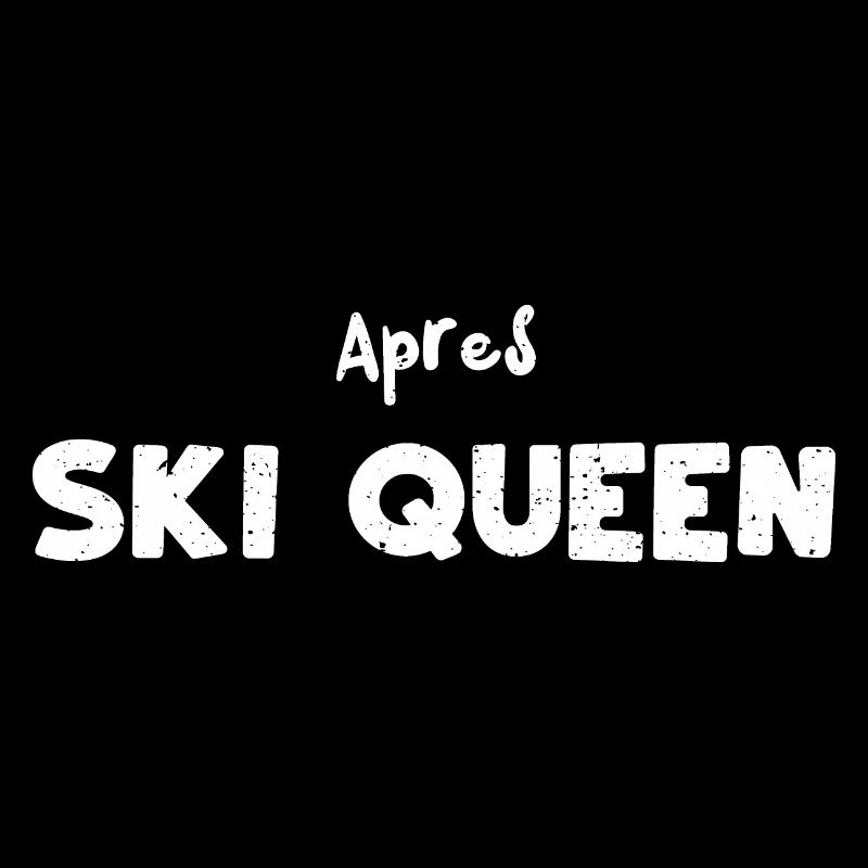 Apres Ski Queen - Apres Ski