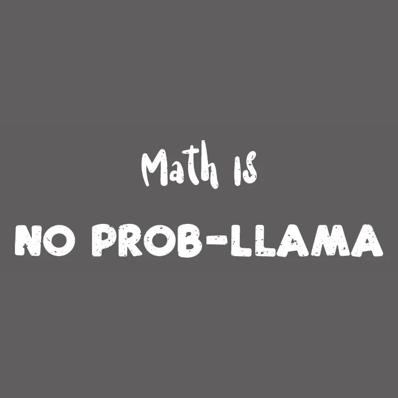 Math Is No Prob-Llama - Math