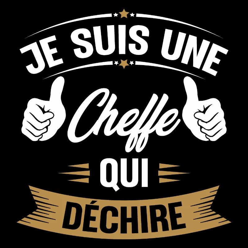 Je suis une cheffe qui déchire