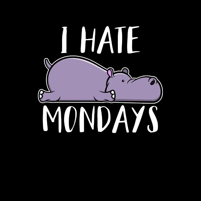 I Hate Mondays Office hippo I Hate Mondays
