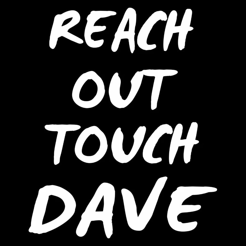 Reach out touch Dave white