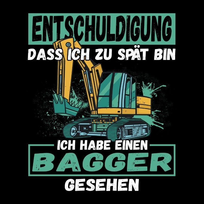 Entschuldigung Dass Ich Zu Spät Bin Bagger
