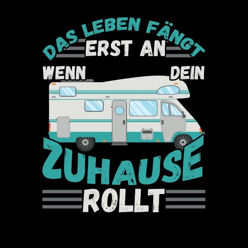 Das Leben fängt er an wenn dein Zuhause Rollt