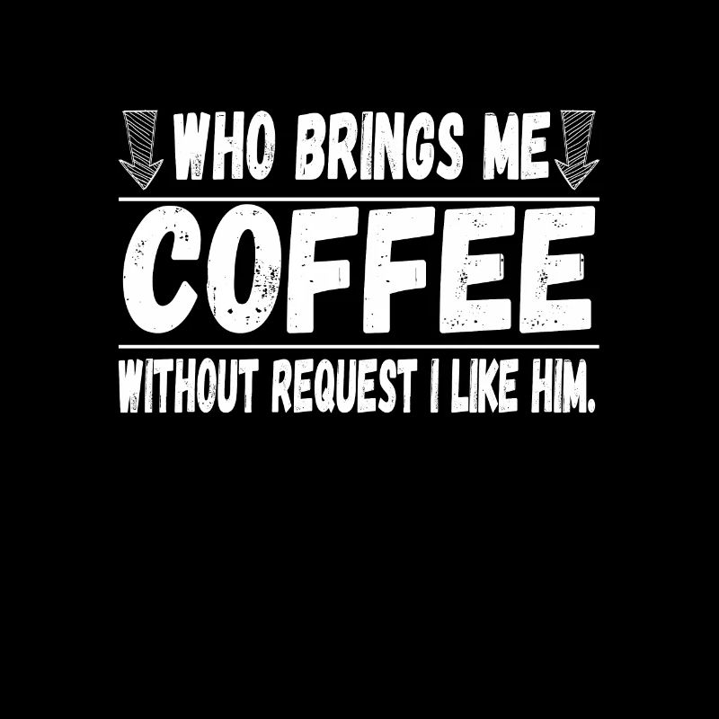Si vous m’apportez du café, j’aime ça!