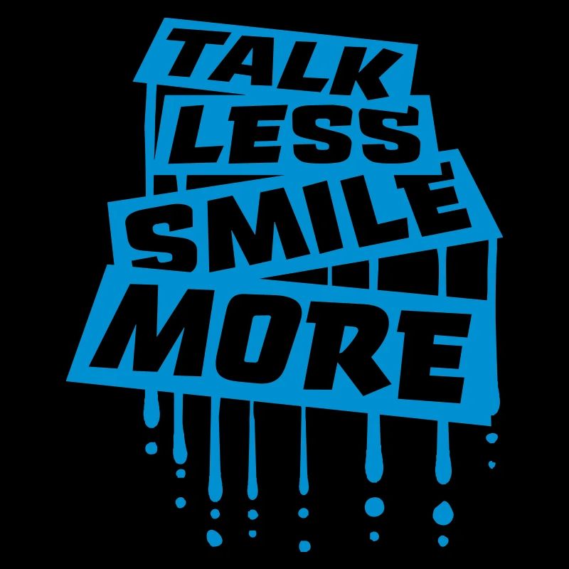 talk less smile more